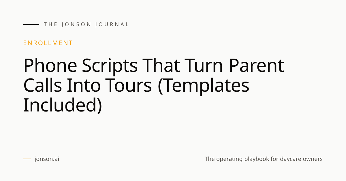 Daycare Phone Scripts 2026: 7 Templates That Book Tours